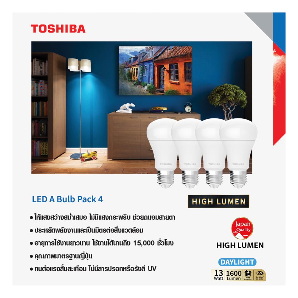 หลอด LED TOSHIBA A60 HIGH LUMEN 13 วัตต์ DAYLIGHT E27 (แพ็ก 4 ชิ้น)